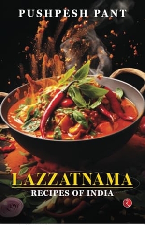 Pant, Pushpesh. Lazzatnama - Recipes of India. Rupa Publications, 2024.