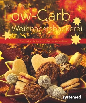 Strecker, Beate. Low-Carb-Weihnachtsbäckerei - 22-mal Kekse, Gebäck und Konfekt zur Weihnachtszeit. riva Verlag, 2016.