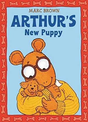 Brown, Marc. Arthur's New Puppy - An Arthur Adventure. Little, Brown Books for Young Readers, 1995.