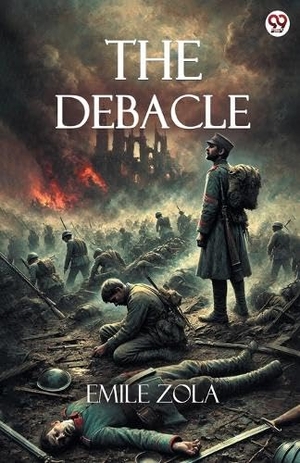 Zola, Emile. The Debacle. Repro India Limited, 2025.
