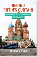 Behind Putin's Curtain