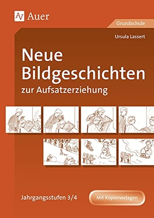 Lassert, Ursula. Neue Bildgeschichten zur Aufsatzerziehung 3/4 - (3. und 4. Klasse). Auer Verlag i.d.AAP LW, 2022.