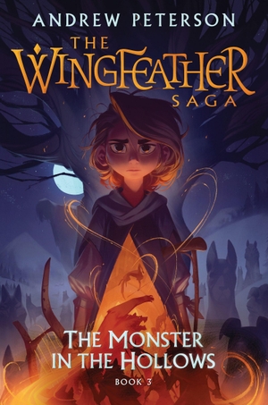 Peterson, Andrew. Monster in the Hollows - (Wingfeather Series 3). Hodder & Stoughton, 2025.