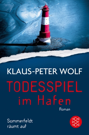Klaus-Peter Wolf. Todesspiel im Hafen - Sommerfeldt räumt auf. FISCHER Taschenbuch, 2019.
