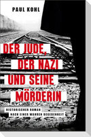 Der Jude, der Nazi und seine Mörderin
