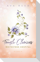 Whitestone Hospital - Tough Choices