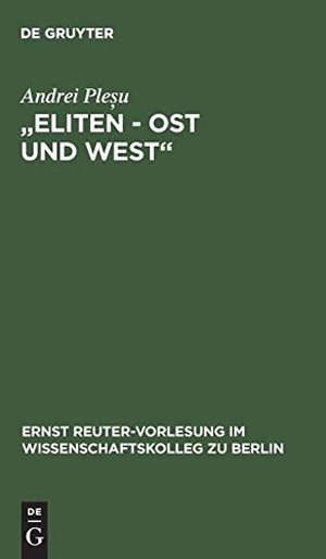 Plesu, Andrei. "Eliten ¿ Ost und West". De Gruyter, 2000.