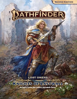 Catalan, Jessica / Thorne, Isabelle et al. Pathfinder Lost Omens: Knights of Lastwall (P2). Diamond Comic Distributors, 2022.