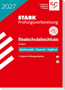 STARK Mathematik, Deutsch, Englisch - Realschulabschluss 2027 Hessen - Prüfungsvorbereitung
