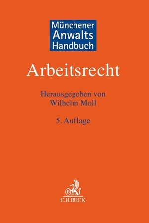 Moll, Wilhelm (Hrsg.). Münchener Anwaltshandbuch Arbeitsrecht. C.H. Beck, 2020.