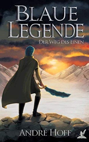 Hoff, André. Blaue Legende - Der Weg des Einen. Books on Demand, 2020.