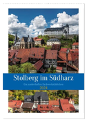 Stolberg im Südharz (Wandkalender 2024 DIN A2 hoch), CALVENDO Monatskalender