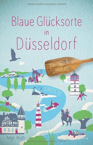 Kluth, Antje. Blaue Glücksorte in Düsseldorf - Fahr raus & tauch ein. Droste Verlag, 2026.