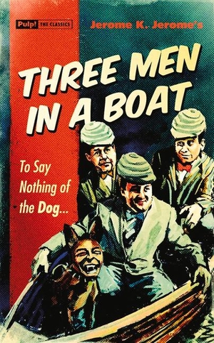 Jerome, Jerome K. Three Men in a Boat. Oldcastle Books, 2015.