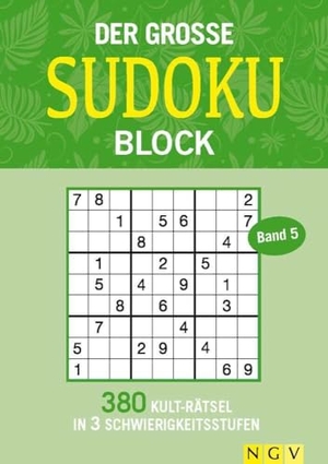 Der große Sudoku Block Band 5 - 380 Sudoku-Rätsel für Erwachsene in 3 Schwierigkeitsstufen. Naumann & Göbel Verlagsg., 2021.