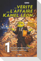 La vérité sur l'affaire Kamel Léon