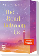 The Road Between Us