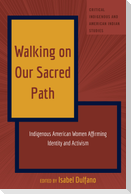 Walking on Our Sacred Path