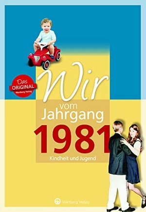 Dohler, Christine. Wir vom Jahrgang 1981 - Kindheit und Jugend. Wartberg Verlag, 2020.