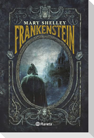 Frankenstein: O El Prometeo Moderno (Novela Gótica) / Frankenstein: Or the Modern Prometheus (a Gothic Novel)