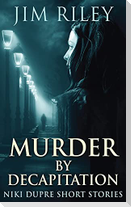 Murder By Decapitation