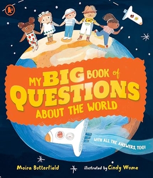 Butterfield, Moira. My Big Book of Questions About the World (with all the Answers, too!). Walker Books - IWUK, 2024.