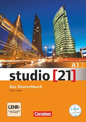 Funk, Hermann / Christina Kuhn. studio 21 Grundstufe A1: Teilband 2. Kurs- und Übungsbuch mit DVD-ROM. Cornelsen Verlag GmbH, 2013.