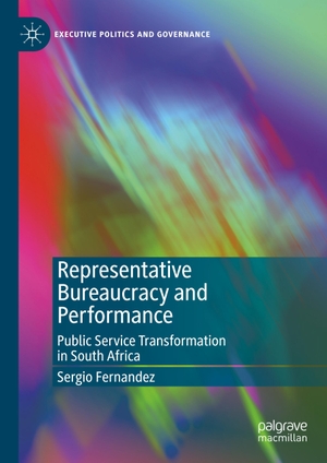 Fernandez, Sergio. Representative Bureaucracy and Performance - Public Service Transformation in South Africa. Springer International Publishing, 2019.