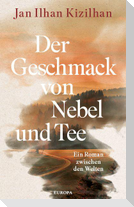 Der Geschmack von Nebel und Tee