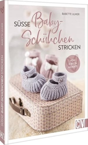Ulmer, Babette. Süße Babyschühchen stricken - Von 0 bis 24 Monate. Christophorus Verlag, 2024.