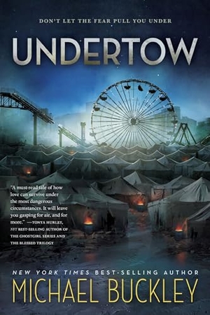 Buckley, Michael. Undertow. HarperCollins, 2016.