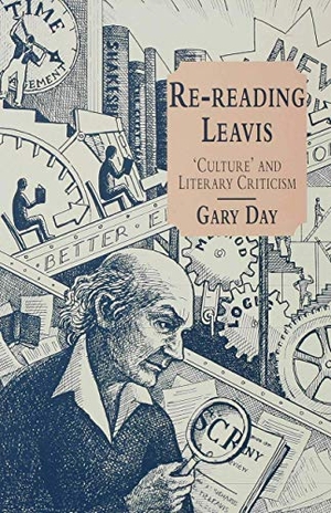 Day, Gary (Senior Lecturer in Critical / Day. Rereading Leavis. Springer Nature B.V., 1996.