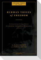 Burma's Voices of Freedom in Conversation with Alan Clements, Volume 3 of 4