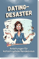 Dating-Desaster