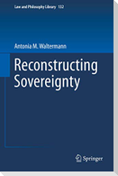 Reconstructing Sovereignty