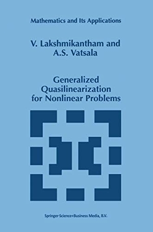 Vatsala, A. S. / V. Lakshmikantham. Generalized Quasilinearization for Nonlinear Problems. Springer US, 2010.