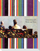 Tom Phillips, Works and Texts