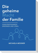 Die geheime Macht der Familie