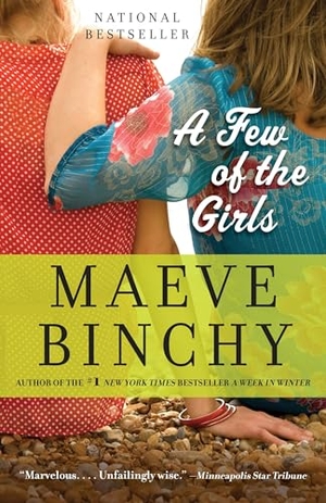 Binchy, Maeve. A Few of the Girls - Stories. Knopf Doubleday Publishing Group, 2017.
