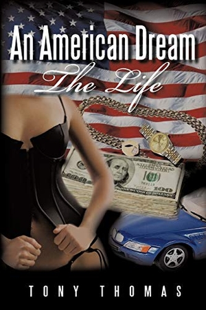 Thomas, Tony. An American Dream - The Life. AuthorHouse, 2011.