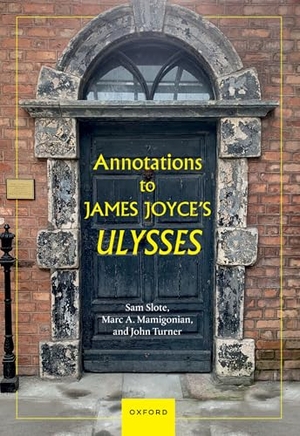 Slote, Sam / Mamigonian, Marc A et al. Annotations to James Joyce's Ulysses. Oxford University Press, 2024.