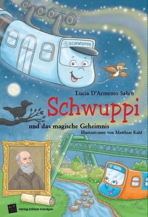Sahin, Lucia. Schwuppi und das magische Geheimnis. Edition Köndgen, 2024.