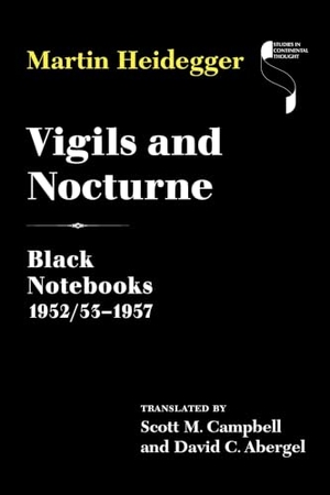 Heidegger, Martin. Vigils and Nocturne - Black Notebooks 1952/53-1957. Indiana University Press, 2025.