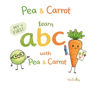 King, Martin. Pea & Carrot - My First Learn ABC with Pea & Carrot: My First Alphabet Book with Letter Tracing for Toddlers Ages 2-5. Independently published, 2026.