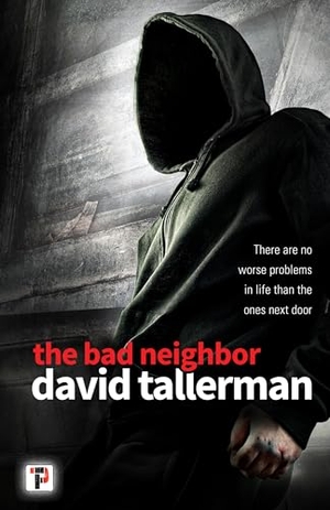 Tallerman, David. The Bad Neighbor. Flame Tree Publishing, 2018.