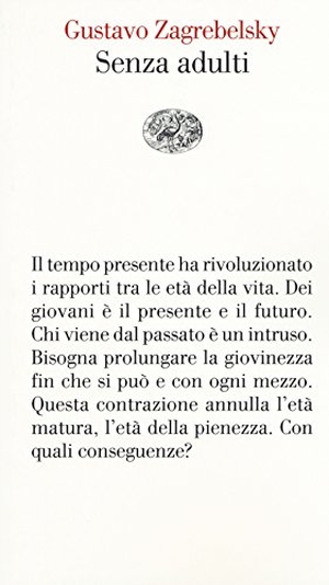 Zagrebelsky, Gustavo. Senza adulti. Einaudi, 2016.
