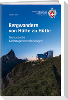 Bergwandern von Hütte zu Hütte