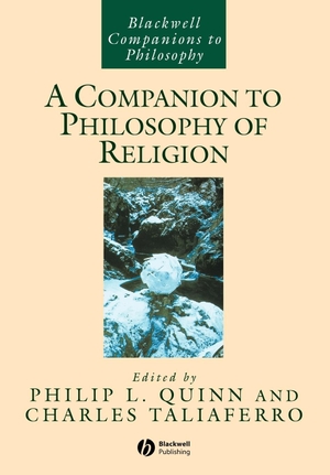 Quinn / Taliaferro. Companion Philosophy Religion. John Wiley & Sons, 1999.
