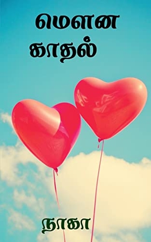 Naga. Mowna kadhal / மெளன காதல். Repro India Limited, 2021.