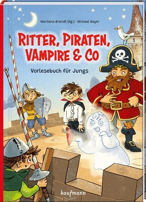 Brandt, Marilena (Hrsg.). Ritter, Piraten, Vampire & Co. - Vorlesebuch für Jungs ab 5 Jahren mit 9 Geschichten. Kaufmann Ernst Vlg GmbH, 2026.